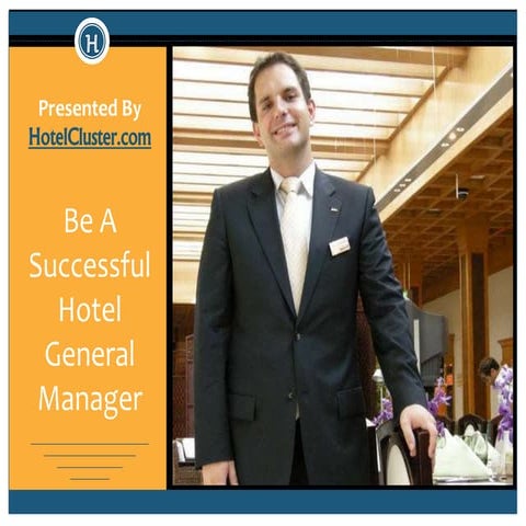 How To Be A Successful Hotel General Manager