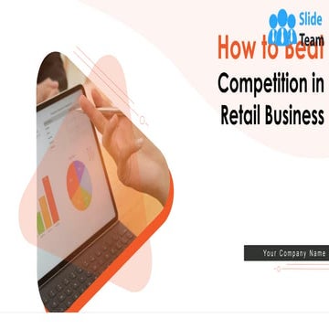 How To Beat Competition In Retail Business PowerPoint Presentation Slides