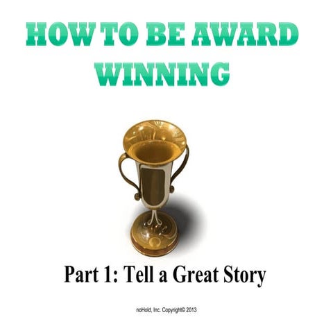 How to Be Award Winning