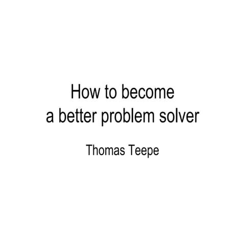 How To Become A Better Problem Solver