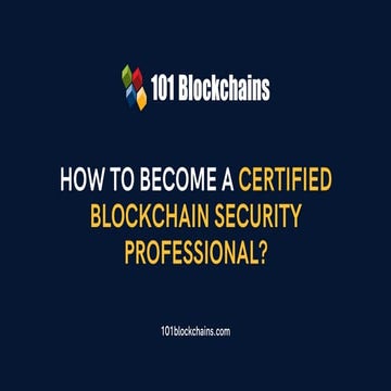 How To Become A Certified Blockchain Security Professional? 
