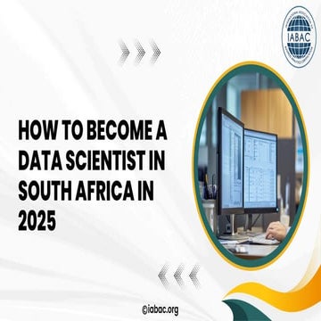 How to Become a Data Scientist in South Africa in 2025 | IABAC
