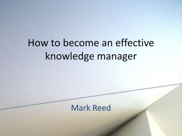 How to become an effective knowledge manager