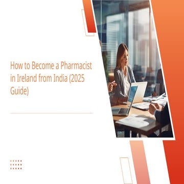 How to Become a Pharmacist in Ireland from India (2025 Guide) (1).pptx