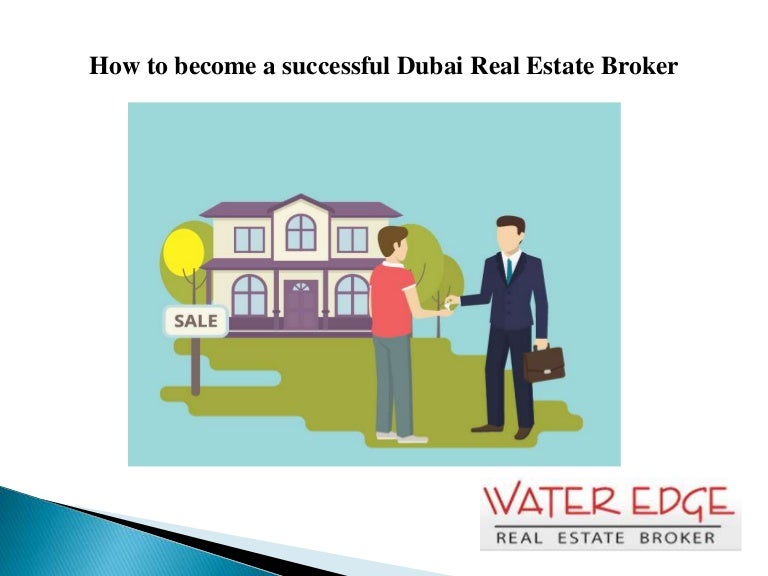 How To Become A Successful Dubai Real Estate Broker