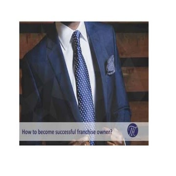 How to become a successful franchise owner