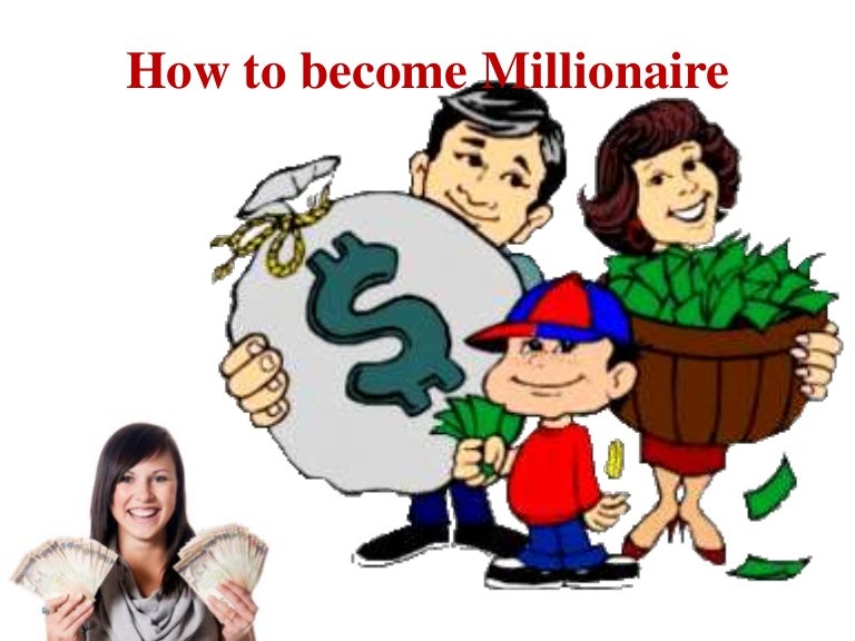 How to millionaire