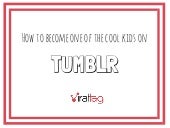 How to Become one of the Cool Kids ...
