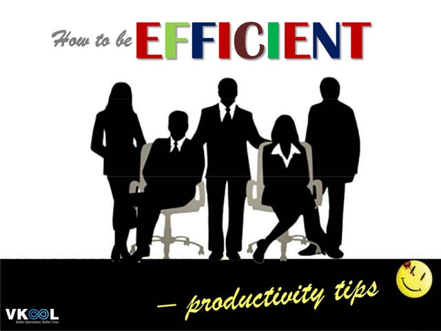 How To Be Efficient And Productive At Work – Productivity Tips