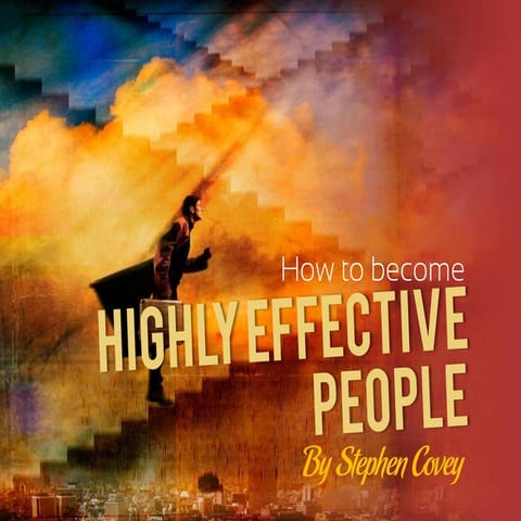 The Seven Habits of Highly Effective People - Stephen Covey