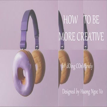 How to be more creative