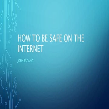 How to be safe on the internet | PPTX