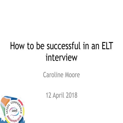 How to be successful ELT interview 2018