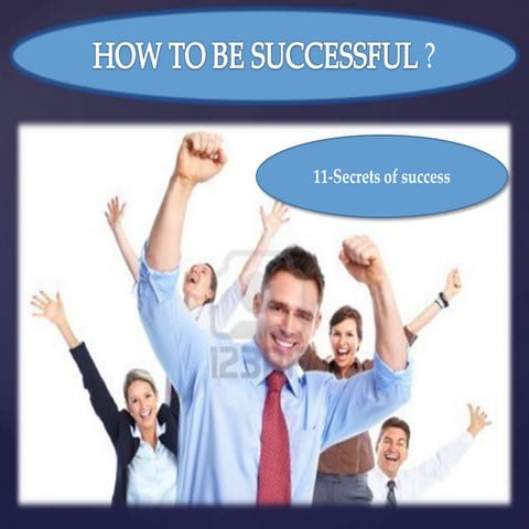How to be sucessful