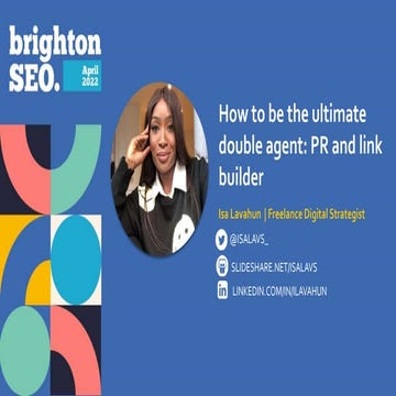 How to be the ultimate double agent- PR and Link Builder Isa Lavahun BTNSEO S...
