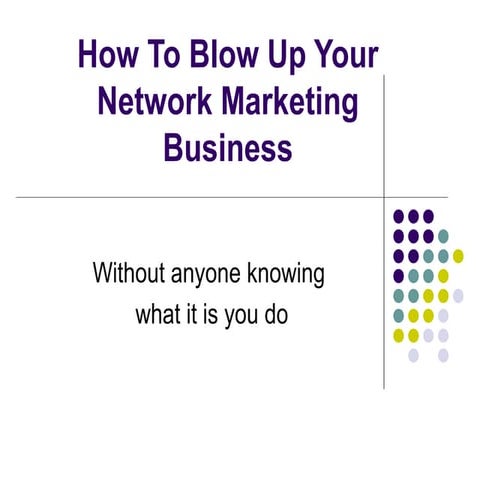 How to Blow up Your Network Marketing Business