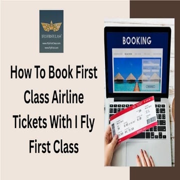 How To Book First Class Airline Tickets With I Fly First Class | PDF