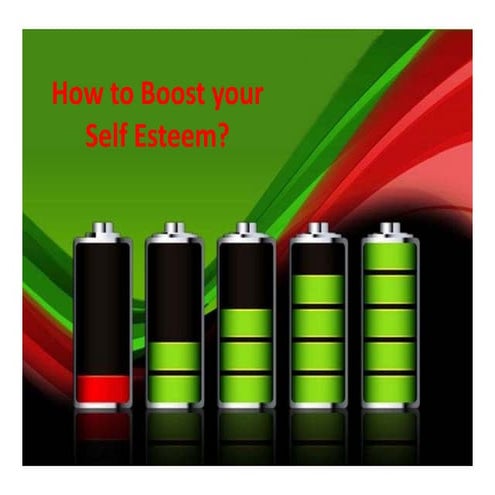 How to boost your self esteem