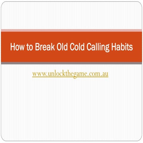 How to break old cold calling habits
