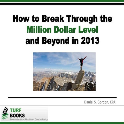 How to break through the million dollar level and beyond in 2013
