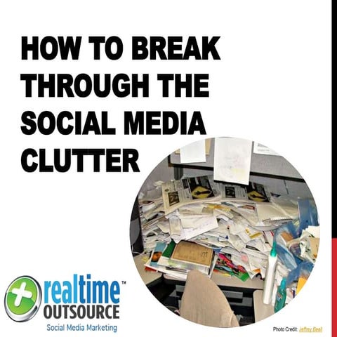 How to Break Through the Social Media Clutter