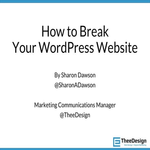 How to Break Your WordPress Website
