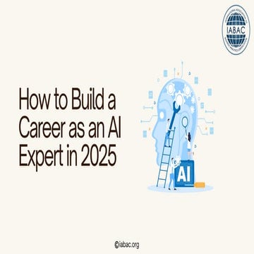 How to Build a Career as an AI Expert in 2025 | IABAC