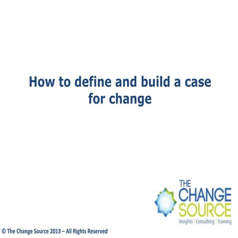 How to build a case for change