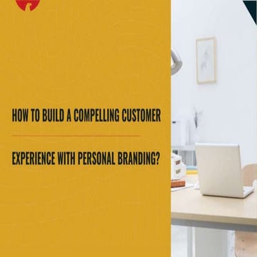 How to build a compelling customer experience with personal branding.pptx