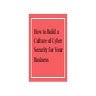 How to Build a Culture of Cyber Security for Your Business | PPTX