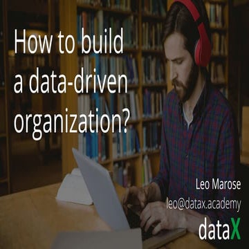 Industry Focus Camp SCB17 "How to build a data driven organization"