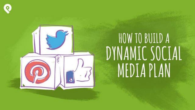 How to Build a Dynamic Social Media Plan