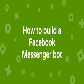How to build a Facebook Messenger bot