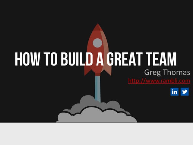 How to Build a Great Team