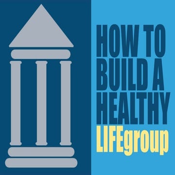 How to build a healthy lifegroup