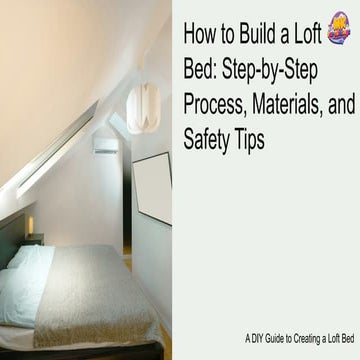 How to Build a Loft Bed_ Step-by-Step Process, Materials, and Safety ...