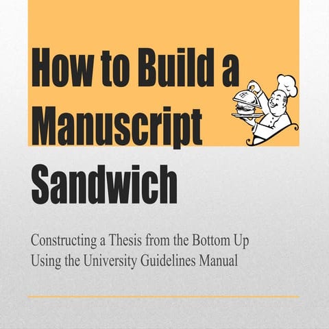 How to build a manuscript sandwich
