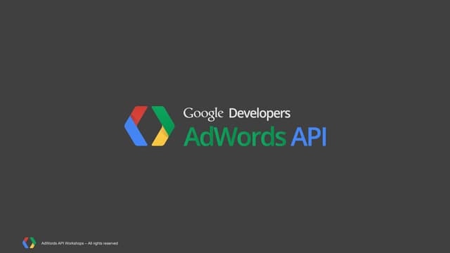 AdWords API - How to build a platform