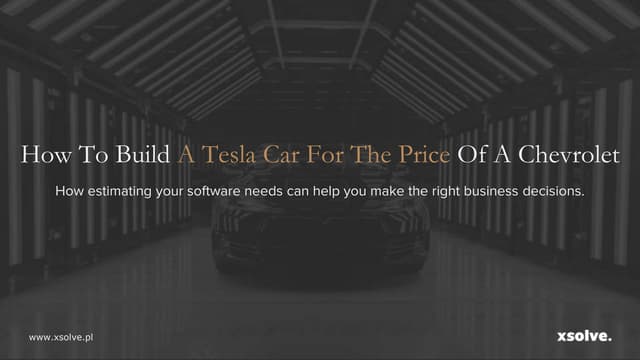 How to build a Tesla car for the price of a Chevrolet