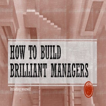How to build brilliant managers.pdf
