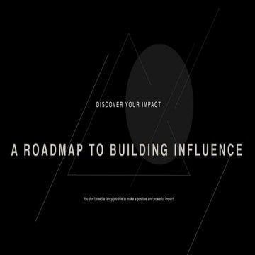 Discover Your Impact: A Roadmap to Building Influence