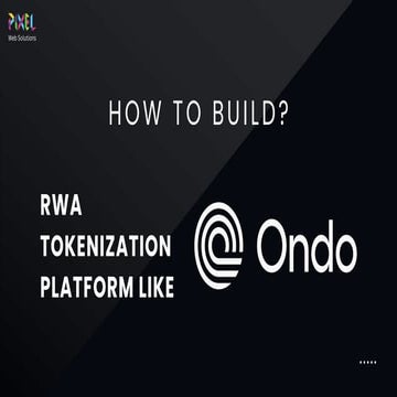 Road Map To Create an RWA Tokenization Platform Like Ondo Finance | PDF