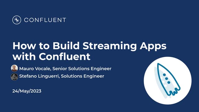 How to Build Streaming Apps with Confluent II