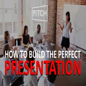 How to build the perfect presentation | PPT