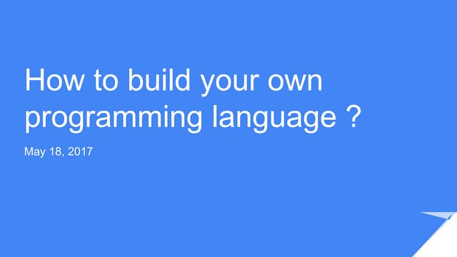 How to build your own programming language  