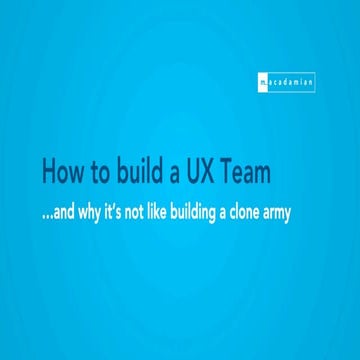 How to build a UX Team