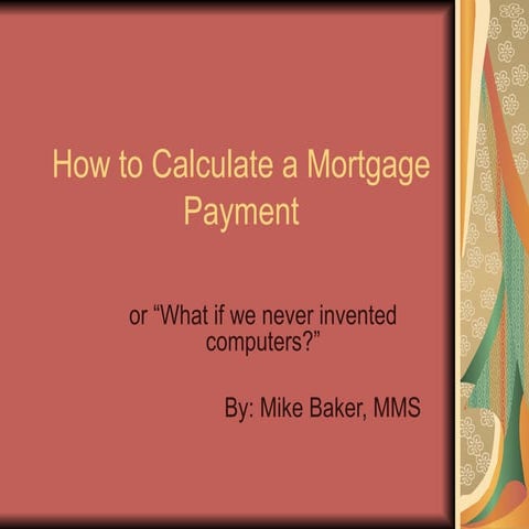 How To Calculate A Mortgage Payment