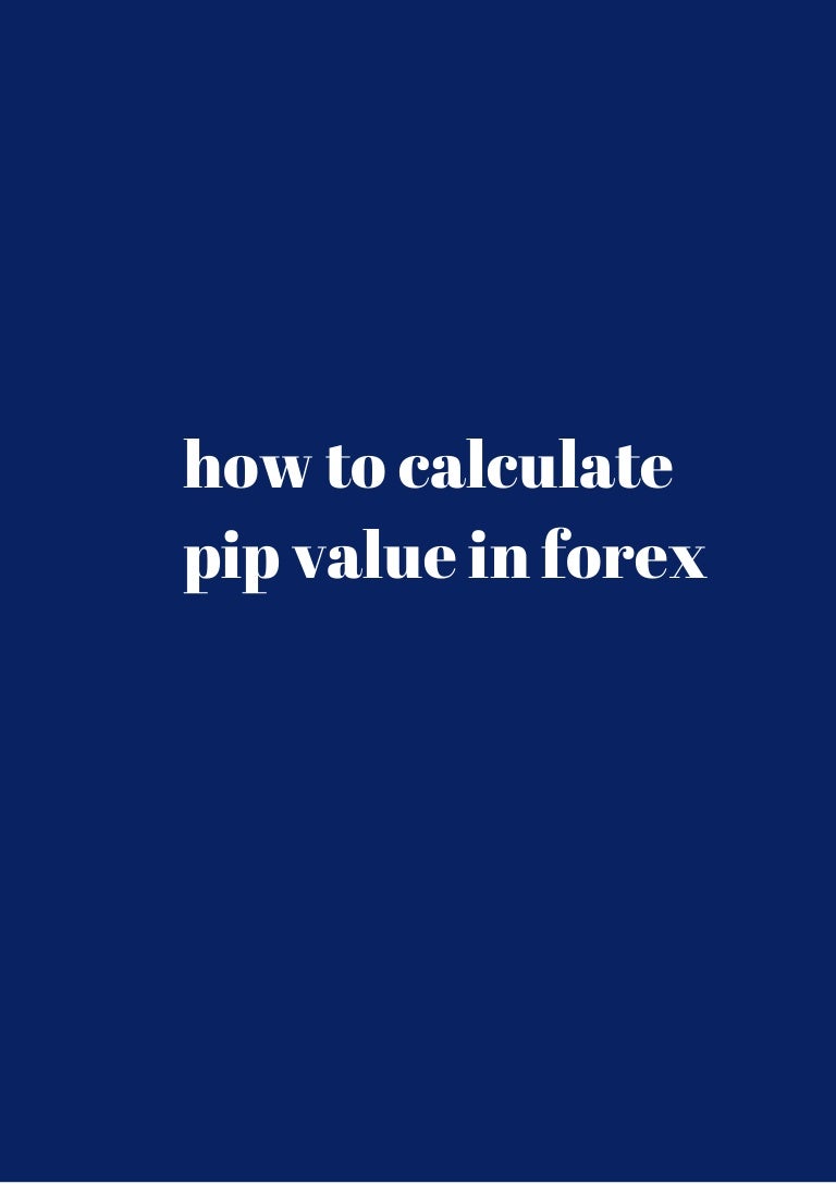 How To Calculate Pip Value In Forex Unlimited Access Download - 