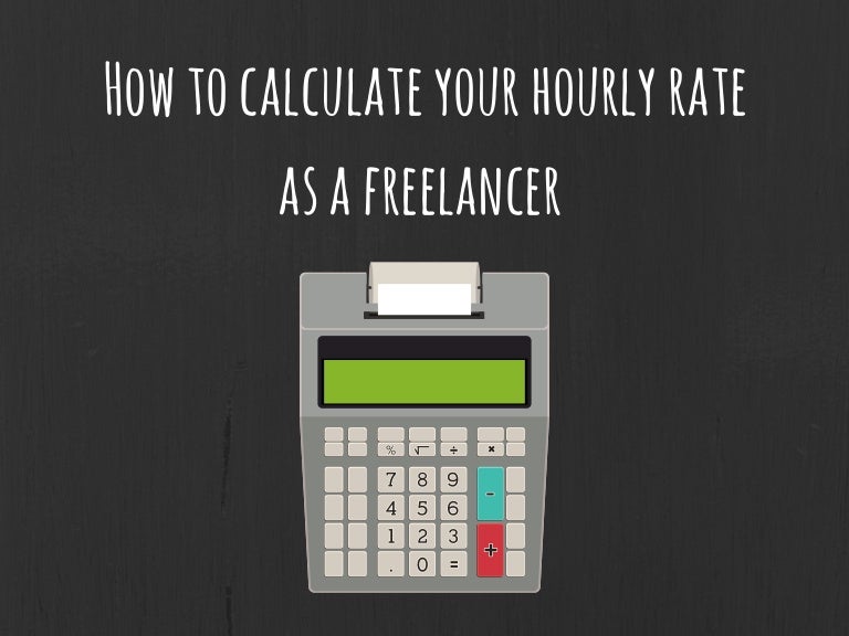 How to calculate your hourly rate as a freelancer