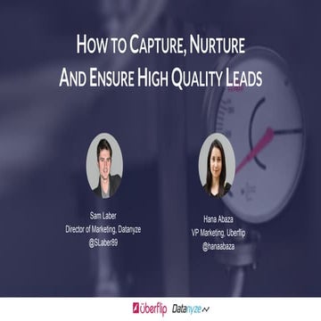 How to Capture, Nurture & Ensure High Quality Leads | PPT